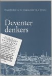 H.W. Blom [Red.] , H.A. Krop [Red.] , M.R. Wielema [Red.] - Deventer denkers: de geschiedenis van het wijsgerig onderwijs te Deventer