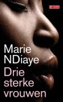 Marie NDiaye - Drie sterke vrouwen
