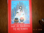 Ned Bijbel Gen & Vlaams Bijbel Gen - Laat de kinderen bij mij komen / druk 1 Ned Bijbel Gen & Vlaams Bijbel Gen - Laat de kinderen bij mij komen / druk 1