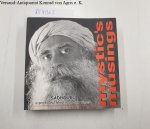 Sadhguru: - Mystic's Musings. A Profound Mystic of Our Times Sadhguru: - Mystic's Musings. A Profound Mystic of Our Times