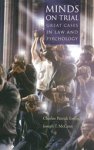 Charles Patrick (Forensic Psychologist Ewing ; Joseph T. (Clinical Psychologist McCann - Minds on Trial Charles Patrick (Forensic Psychologist Ewing ; Joseph T. (Clinical Psychologist McCann - Minds on Trial