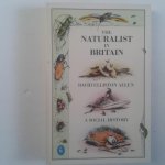 Allen, David Elliston - The Naturalist in Britain ; A Social History