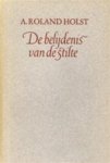Holst, Roland A. - DE BELIJDENIS VAN DE STILTE