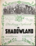 Brooks, Ruth and Fred E. Ahlert: - The Savory Orphans. In Shadowland