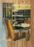 J. Huisman, I. Cieraard, K. Gaillard - Honderd jaar wonen in Nederland 1900-2000