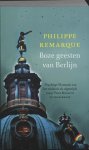 [{:name=>'Philippe Remarque', :role=>'A01'}] - Boze geesten van Berlijn / Rainbow pocketboeken / 932