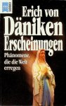 Däniken, Erich von - Erscheinungen, Phänomene die die Welt erregen Däniken, Erich von - Erscheinungen, Phänomene die die Welt erregen
