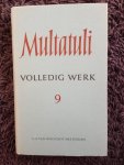 Multatuli - Volledig werk. Deel 9. Brieven en documenten ut de jaren 1846-1857