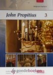 Propitius, John - Improvisaties, deel 3 *nieuw* --- Psalm 141: 2 & psalm 124: 1 en 4