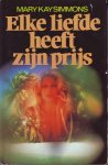 Simmons, Mary Kay - Elke liefde heeft zijn prijs