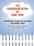 by Jerilou Hammett (Editor), Kingsley Hammett (Editor), Martha Cooper (Photographer) - The Suburbanization of New York   Is the World's Greatest City Becoming Just Another Town?