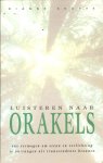 Dianne Skafte, André Haacke - Luisteren naar orakels Ons vermogen om steun en verlichting te ontvangen uit transcendente bronnen
