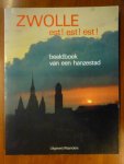 Pfeifer Fred/ foto's Marcel Malherber - Zwolle   est! est! est! beeldboek van een hanzestad