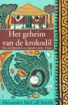 Alexander Maccall Smith - Het geheim van de krokodil