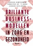Jeroen Kemperman - Briljante businessmodellen in zorg en gezondheid Jeroen Kemperman - Briljante businessmodellen in zorg en gezondheid