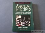 Elaine Raco Chase; Anne Wingate. - Amateur Detectives: A Writer's Guide to How Private Citizens Solve Criminal Cases.