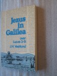 Veefkind, J.H. - Jezus in Galilea / over Lucas 3-9
