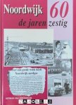 Herman van Amsterdam - Noordwijk de jaren zestig