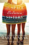 Mary Mcnear - The Space Between Sisters