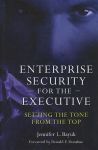 Bayuk, Jennifer L. - Enterprise security for the executive. Setting the tone from the top.