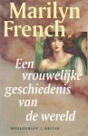 French, M. - Een vrouwelijke geschiedenis van de wereld / druk 1