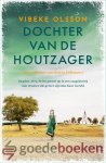 Olsson, Vibeke - Dochter van de houtzager *nieuw* --- De kronieken van Britta Eriksson I Olsson, Vibeke - Dochter van de houtzager *nieuw* --- De kronieken van Britta Eriksson I