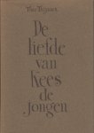 Thijssen, Theo - De liefde van Kees de Jongen. Fragmenten uit de roman Kees de jongen.