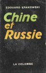 Krakowski, Edouard - Chine et Russie.LÓrient contre civilisation occidentale.