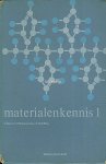 Garos, C. - Ir. W.G. Janssen - Dr. Ir. F.J. Kievits - Ir. H.A. Stas - Materialenkennis deel 1 en 2