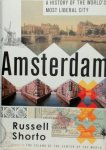 Russell Shorto - Amsterdam - a history of the world's most liberal city