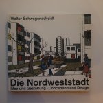Schwagenscheidt, Walter - Die Nordweststadt , idee und gestaltung , conception and Design Schwagenscheidt, Walter - Die Nordweststadt , idee und gestaltung , conception and Design
