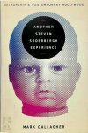 Mark Gallagher - Another Steven Soderbergh Experience Authorship and Contemporary Hollywood