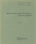 CLARKE, HELEN - Medieval Pottery from Two Wells at Staveren, Friesland.