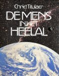Titulaer, Chriet - De mens in het Heelal