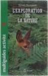 Sylvain Thomassin - L'exploration de la nature
