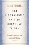 Francis Fukuyama - Het liberalisme en zijn schaduwzijden