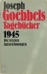 Joseph Goebbels 13799 - Joseph Goebbels Tagebücher 1924-1945