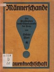EIERT, Helene - Männerschande und Frauenknechtschaft. Die Prostitution vom Standpunkte der Frau. Ein offenes Wort an die Männer.