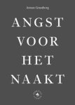 Arnon Grunberg - Angst voor het naakt