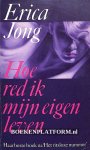 Jong, Erica - Hoe red ik mijn eigen leven