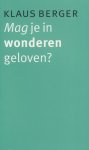 BERGER - Mag je in wonderen geloven?