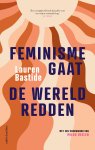 Lauren Bastide - Feminisme gaat de wereld redden