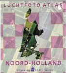 Kersbergen, Rob (samenstelling) - Luchtfoto Atlas Noord-Holland. Loodrechtluchtfoto's schaal 1 : 14.000