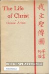  - The Life of Christ by Chinese Artists