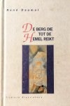 Daumal, R. - De berg die tot de hemel reikt Daumal, R. - De berg die tot de hemel reikt
