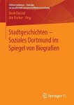 Borstel, Dierk (Herausgeber) und Ute (Herausgeber) Fischer: - Stadtgeschichten - soziales Dortmund im Spiegel von Biografien.