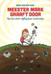 Mark van der Werf - Meester Mark graaft door op reis door vijftig jaar onderwijs