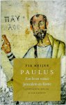 Fik Meijer - Paulus een leven tussen Jeruzalem en Rome