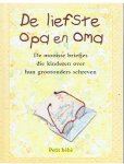 Neyhoff, Henriette J.  -  samenstelling - De liefste opa en oma - de mooiste briefjes die kinderen over hun grootouders schreven