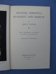 Fulton, John F. and Stanton, Madeline, E. - Michael Servetus humanist and martyr. With a bibliographie of his works and census of known copies.